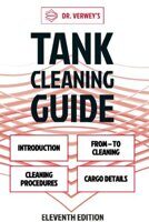 Руководство по очистке танков. - 11-е изд. 2022 г. на английском языке, 587 cтр. Dr. Verwey's Tank Cleaning Guide - 11th ed., 2022, 587 pages